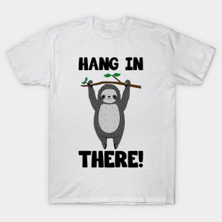 Cute Sloth Hang In There T-Shirt